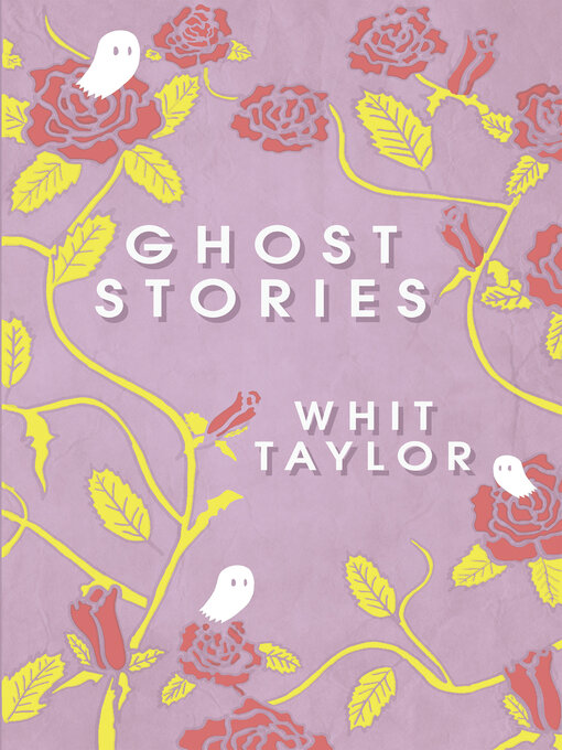 Title details for Ghost Stories by Whit Taylor - Available